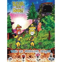 Bear and Lion Wake the Dreaming Dragon, (Paperback)