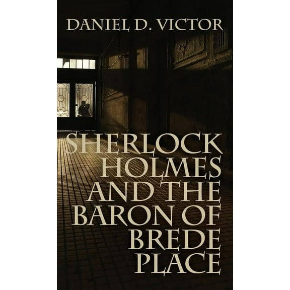 Sherlock Holmes and the Baron of Brede Place (Sherlock Holmes and the American Literati Book 2), (Hardcover)