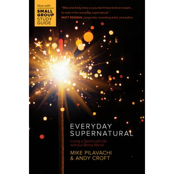 Pre-Owned Everyday Supernatural: Living a Spirit-Led Life Without Being Weird (Paperback) 0781414997 9780781414999