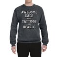 thumbnail image 2 of Wild Bobby, Awesome Dads Tattoos and Beards, Father's Day, Unisex Crewneck Graphic Sweatshirt, Charcoal, 3X-Large, 2 of 3