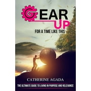 Gear-Up: For a Time Like This (Paperback)