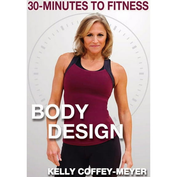 30-Minutes to Fitness: Body Design with Kelly Coffey-Meyer (DVD)