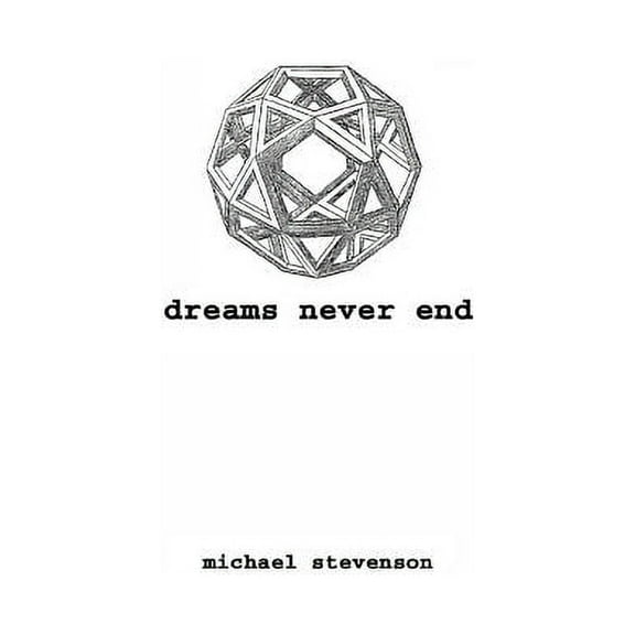 Dreams Never End, (Paperback)