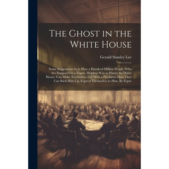 The Ghost in the White House (Paperback)