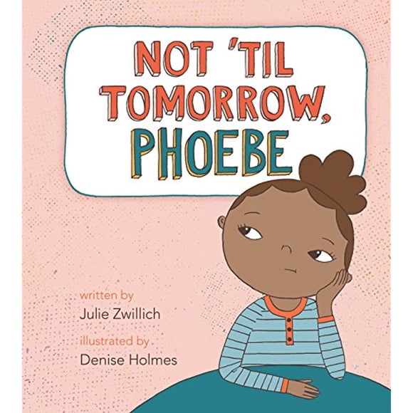 Not 'Til Tomorrow, Phoebe