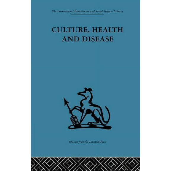 Culture, Health and Disease: Social and cultural influences on health programmes in developing countries, (Paperback)