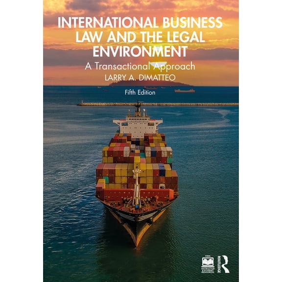 International Business Law and the Legal Environment: A Transactional Approach, (Hardcover)