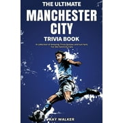 The Ultimate Manchester City FC Trivia Book (Paperback)