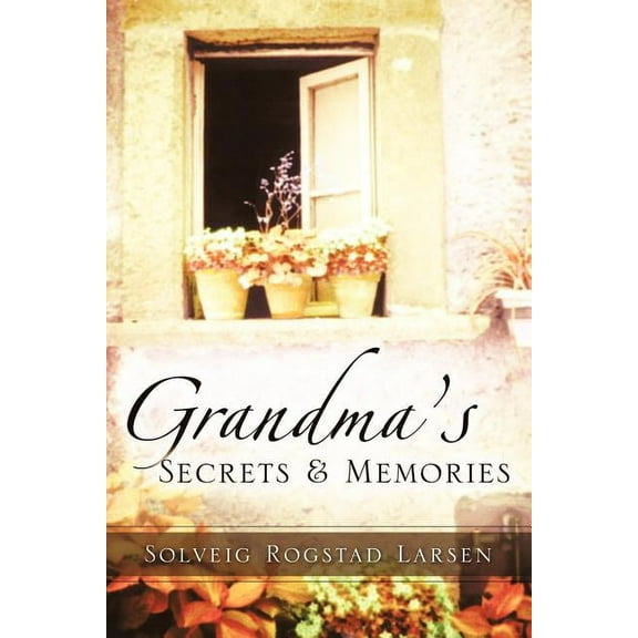 Grandma's Secrets & Memories, (Paperback)