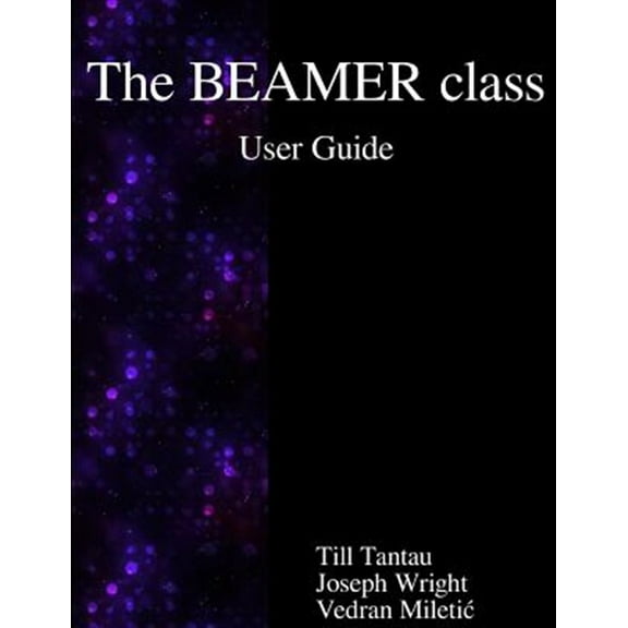 The BEAMER class User Guide (Paperback)