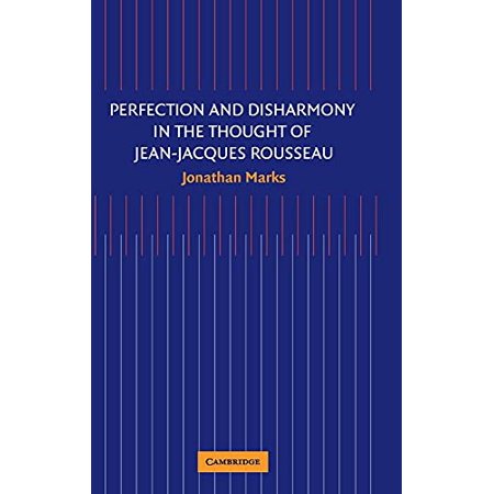 Pre-Owned Perfection and Disharmony in the Thought of Jean-Jacques Rousseau (Hardcover)