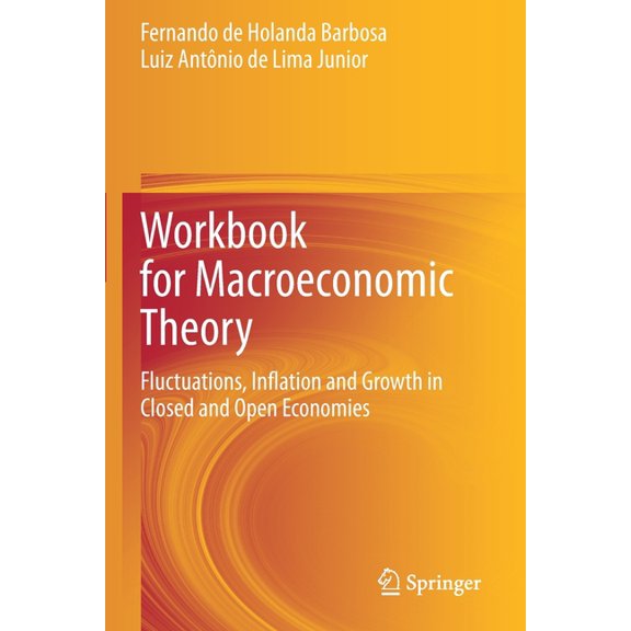 Workbook for Macroeconomic Theory: Fluctuations, Inflation and Growth in Closed and Open Economies, (Paperback)