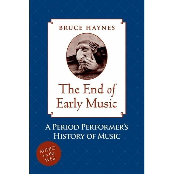 End Early Music: Per Perf Hist Music 21 C, (Hardcover)