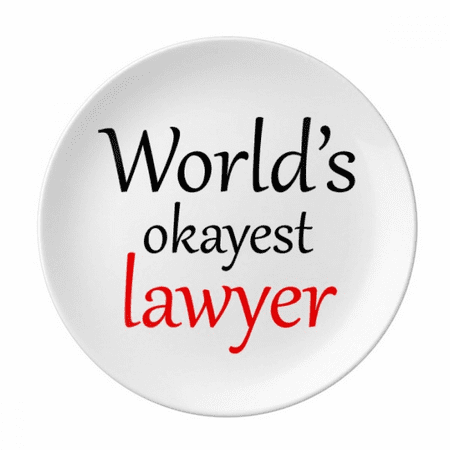 

World s Okayest Lawyer Best Quote Plate Decorative Porcelain Salver Tableware Dinner Dish
