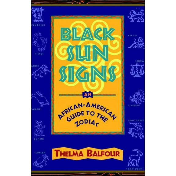 Black Sun Signs: An African-American Guide to the Zodiac, (Paperback)