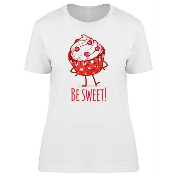 Be Sweet! Happy Cupcake T-Shirt Women -Image by Shutterstock, Female Large