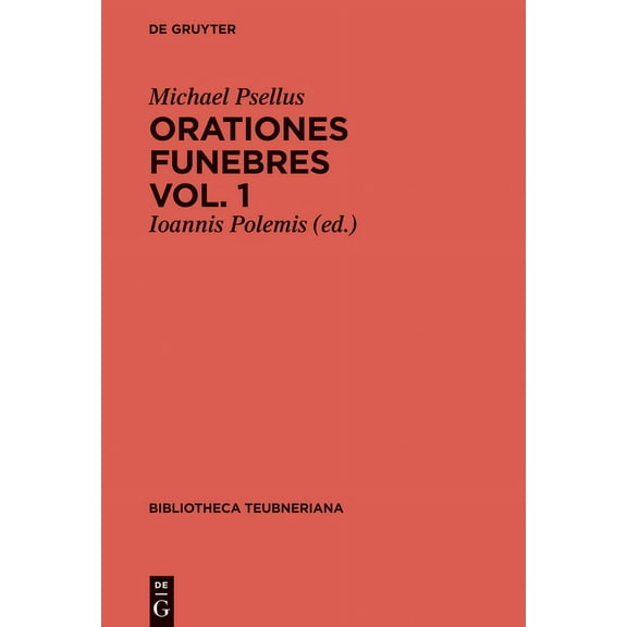 Bibliotheca Scriptorum Graecorum Et Roma Orationes funebres, Volumen 1, Bibliotheca scriptorum Graecorum et Romanorum Teubneriana, (Hardcover)