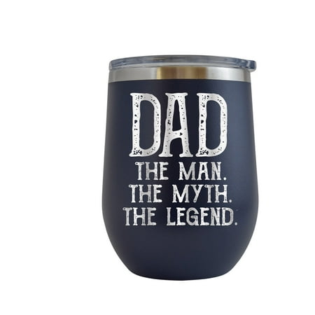 

DAD The Man The Myth The Legend - Engraved 12 oz Navy Wine Cup Unique Funny Birthday Gift Graduation Gifts for Men or Women Fathers Day Dad Daddy Papa Pops best buckin