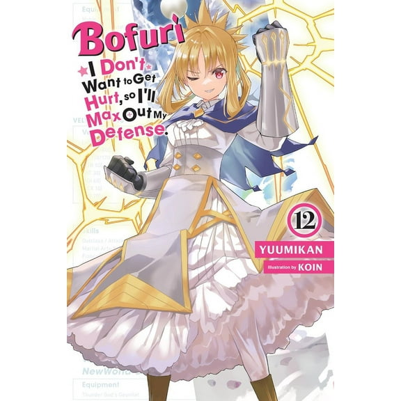 Bofuri: I Don't Want to Get Hurt, S Bofuri: I Don't Want to Get Hurt, So I'll Max Out My Defense., Vol. 12 (Light Novel): Volume 12, Book 12, (Paperback)