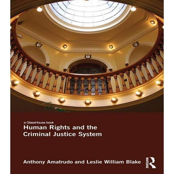 Human Rights and the Criminal Justice System, (Paperback)