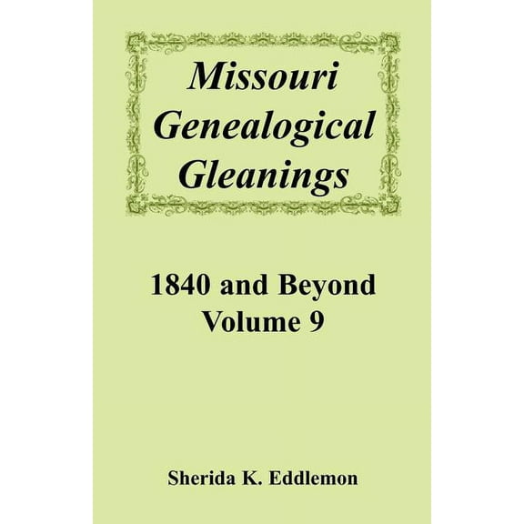 Missouri Genealogical Gleanings, 1840 An