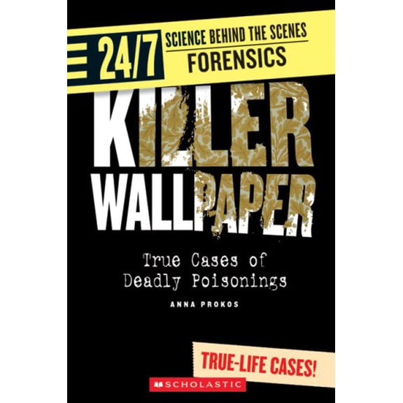Pre-Owned Killer Wallpaper: True Cases of Deadly Poisonings (Library Binding) 0531120619 9780531120613