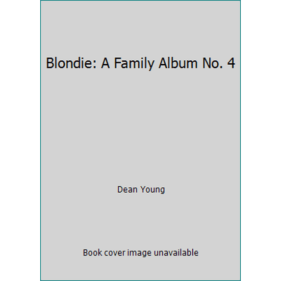 Pre-Owned Blondie: A Family Album No. 4 (Paperback) 0448168456 9780448168456