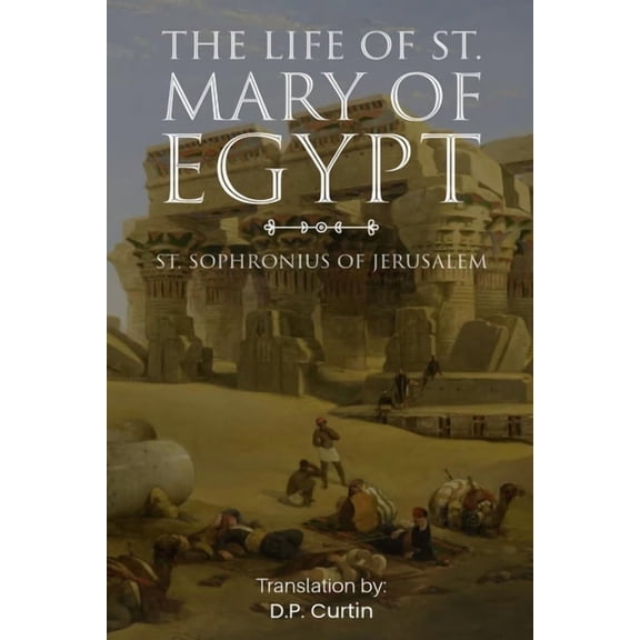 The Life of St. Mary of Egypt, (Paperback)