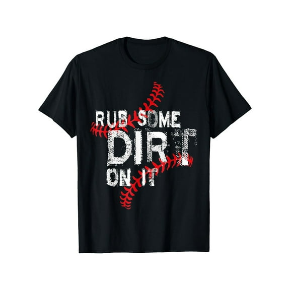 Rub Some Dirt on It Shirt No Crying Baseball Softball Men T-Shirt - 100% Cotton Black Short-sleeved - Gifts for Men Women Couple and Friends