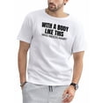 thumbnail image 1 of Camiseta de manga corta para hombre con estampado "Un cuerpo como este", camiseta de verano, camisetas de ocio, 1 of 8