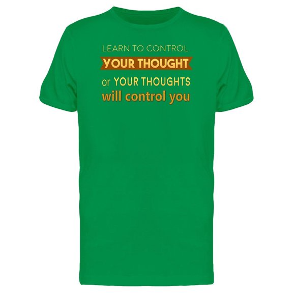 Learn To Control Ur Thought Tee Men's -Image by Shutterstock