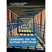 Learners on the Autism Spectrum: Preparing Educators and Related Practitioners (Paperback)