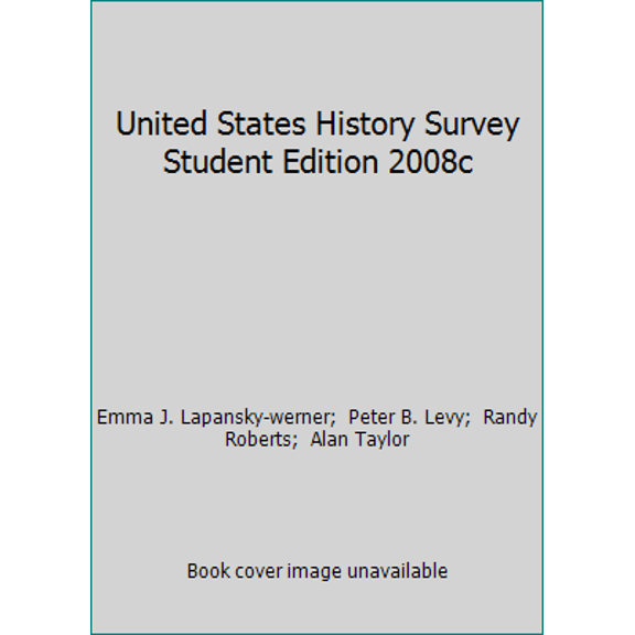 Pre-Owned United States History Survey Student Edition 2008c (Hardcover) 0131336541 9780131336544