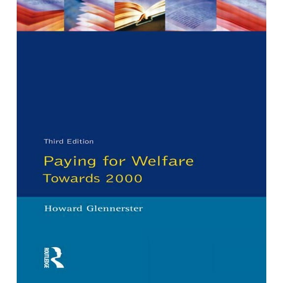 Paying For Welfare: Towards 2000, (Paperback)