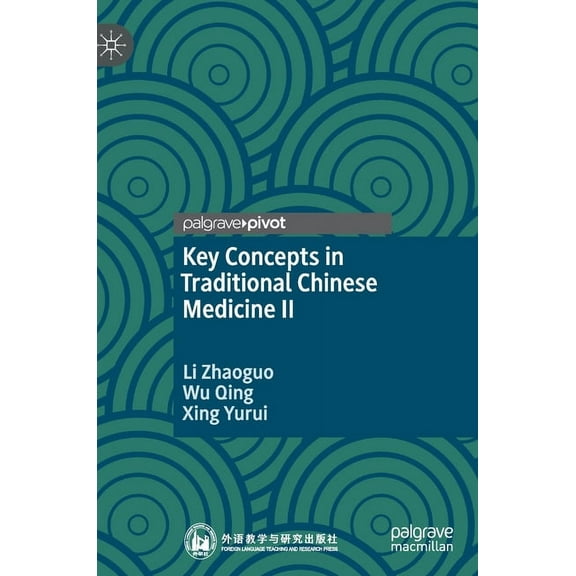 Key Concepts in Traditional Chinese Medicine II, (Hardcover)