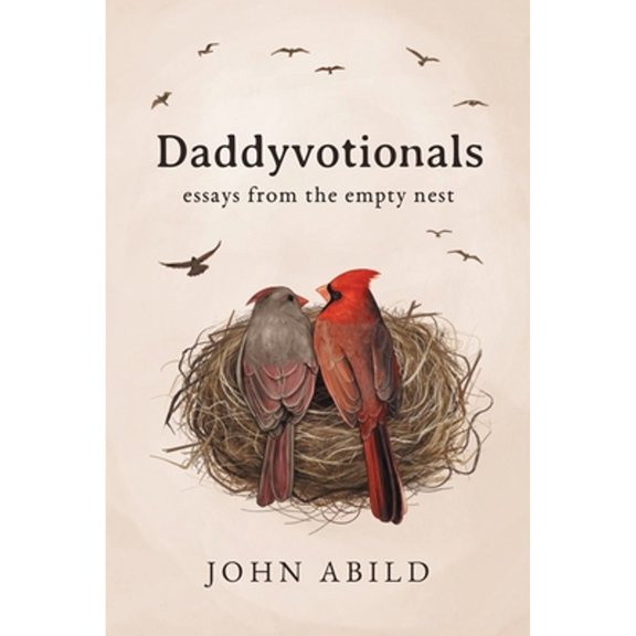 Daddyvotionals: essays from the empty nest (Paperback)