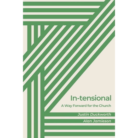 In-tensional: A Way Forward for the Church, (Paperback)