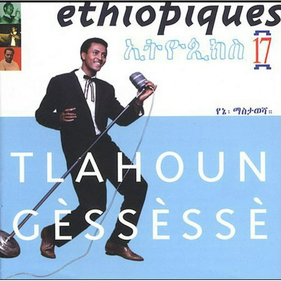 Tlahoun G SS SS - Ethiopiques, Vol. 17 - Music & Performance - CD