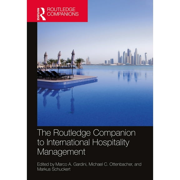 Routledge Companions in Business, Manage The Routledge Companion to International Hospitality Management, (Hardcover)