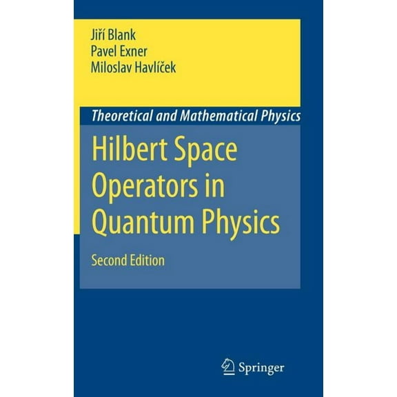 Theoretical and Mathematical Physics Hilbert Space Operators in Quantum Physics, (Hardcover)