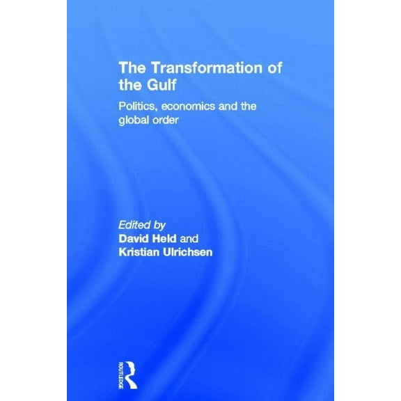 The Transformation of the Gulf, (Hardcover)