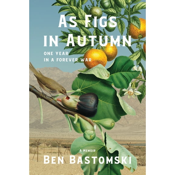 As Figs in Autumn: One Year in a Forever War (Paperback)