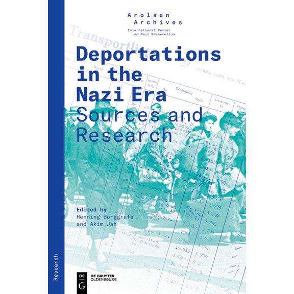 Arolsen Research Deportations in the Nazi Era: Sources and Research, Book 2, (Paperback)