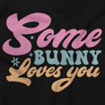 thumbnail image 2 of Easter Pun Some Bunny Loves You Women's Graphic T Shirt Tees Brisco Brands S, 2 of 5