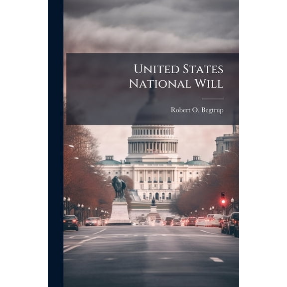 United States National Will: A Psychodynamic Theory, (Paperback)