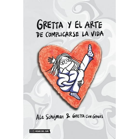 Gretta y el arte de complicarse la vida, (Paperback)