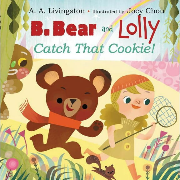 B. Bear and Lolly: Catch That Cookie!, (Hardcover)