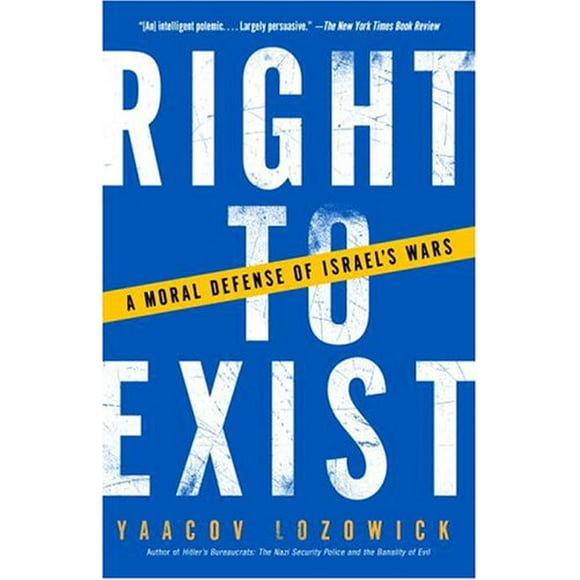 Right to Exist : A Moral Defense of Israel's Wars 9781400032433 Used / Pre-owned