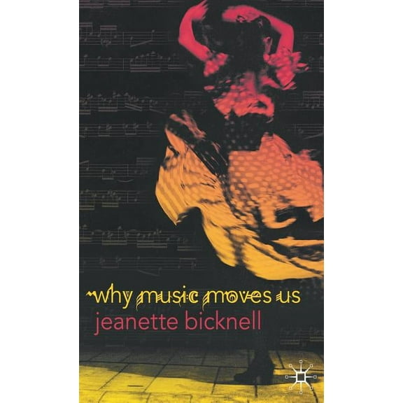 Why Music Moves Us, (Hardcover)
