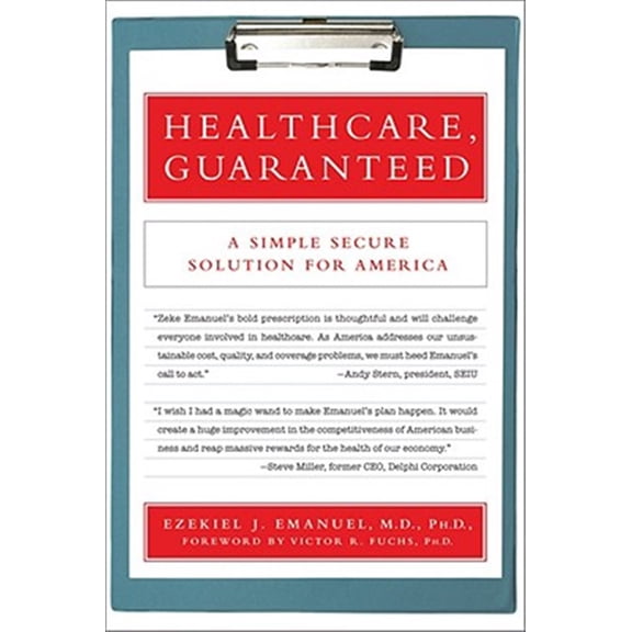 Pre-Owned Healthcare, Guaranteed: A Simple, Secure Solution for America (Paperback) 1586486624 9781586486624